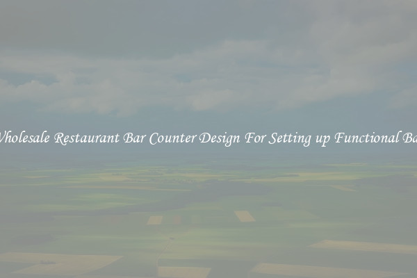 Wholesale Restaurant Bar Counter Design For Setting up Functional Bars