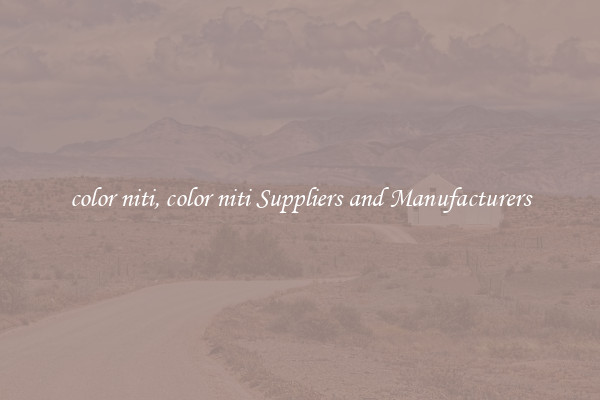 color niti, color niti Suppliers and Manufacturers