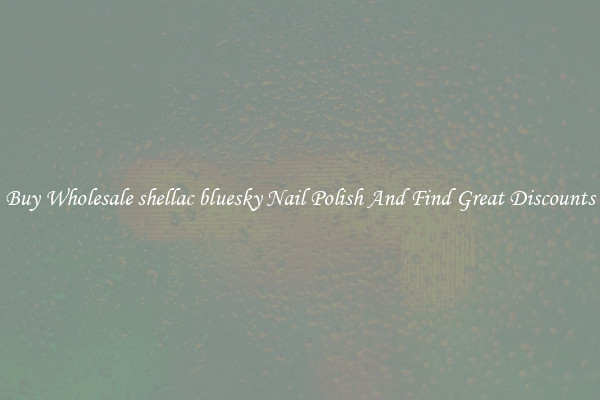 Buy Wholesale shellac bluesky Nail Polish And Find Great Discounts
