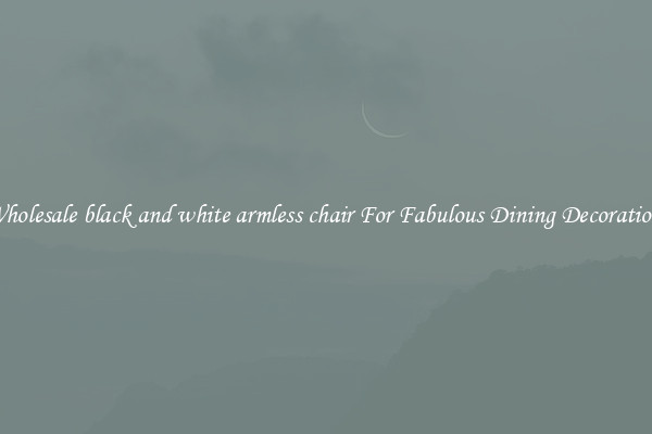 Wholesale black and white armless chair For Fabulous Dining Decorations