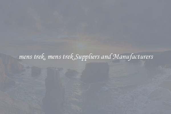 mens trek, mens trek Suppliers and Manufacturers