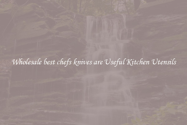 Wholesale best chefs knives are Useful Kitchen Utensils