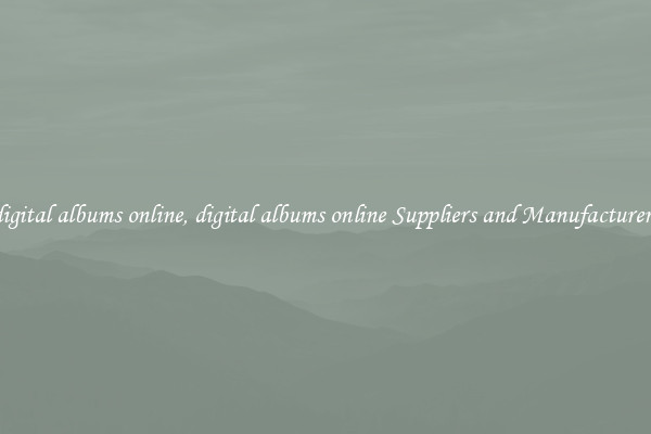 digital albums online, digital albums online Suppliers and Manufacturers