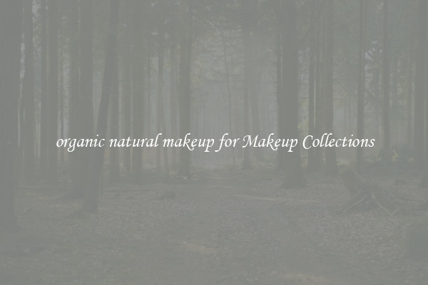 organic natural makeup for Makeup Collections