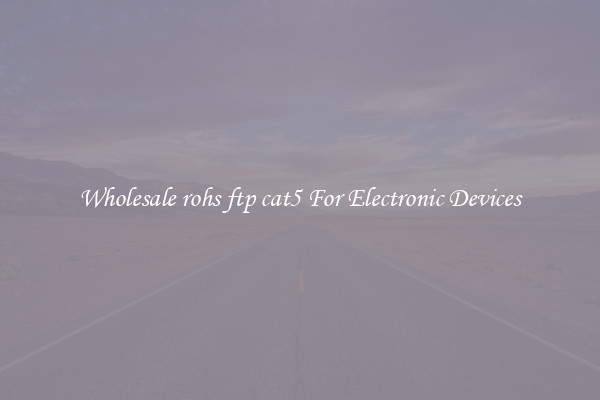 Wholesale rohs ftp cat5 For Electronic Devices
