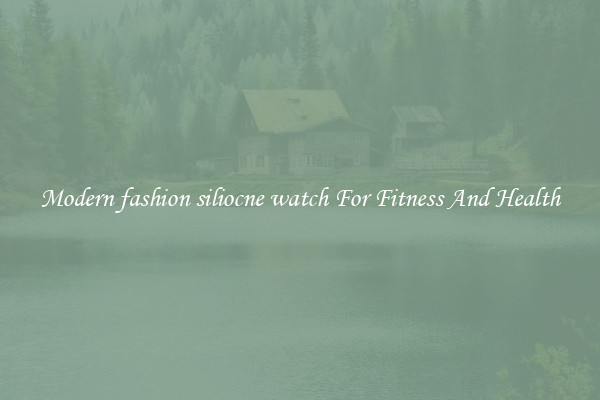 Modern fashion siliocne watch For Fitness And Health