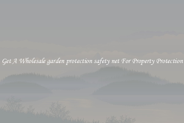 Get A Wholesale garden protection safety net For Property Protection