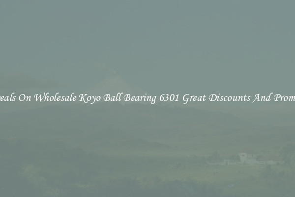 Deals On Wholesale Koyo Ball Bearing 6301 Great Discounts And Promos