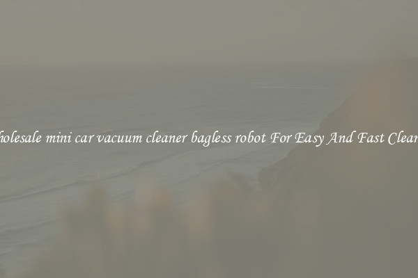 Wholesale mini car vacuum cleaner bagless robot For Easy And Fast Cleaning